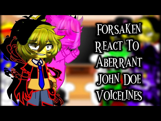 Forsaken React To Aberrant John Doe  Voice Lines | Gacha Club