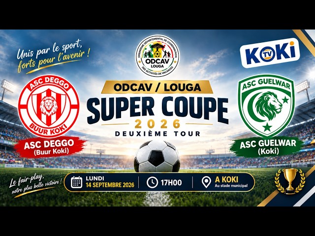 🔴 DIRECT | ASC DEGGO 🆚 ASC GUELWAR | MATCH  SUPER COUPE ODCAV LOUGA | DEUXIÈME TOUR