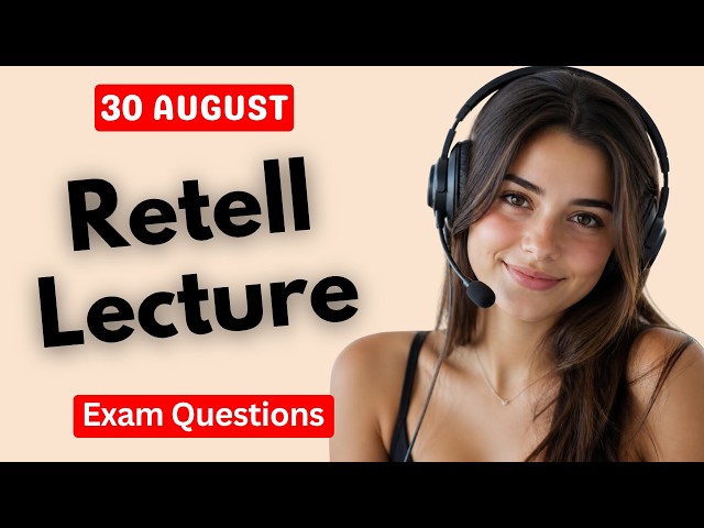 PTE Retell Lecture | AUGUST EDITION 2026