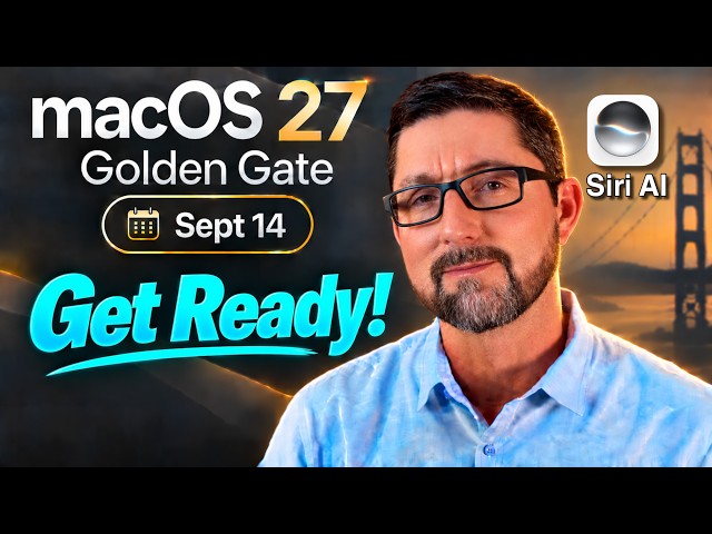 macOS 27 Golden Gate: 7 Changes You Need to See!