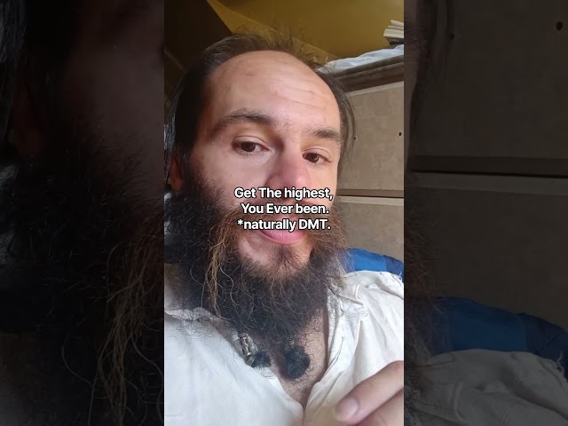 Get The highest, You Ever been.*naturally DMT #47