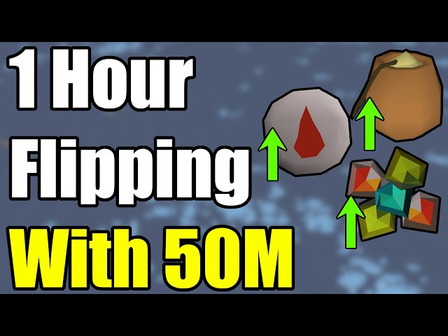 How to Active Flip with 50M! - OSRS 1 Hour Flipping Guide - Learn to Flip in Oldschool Runescape