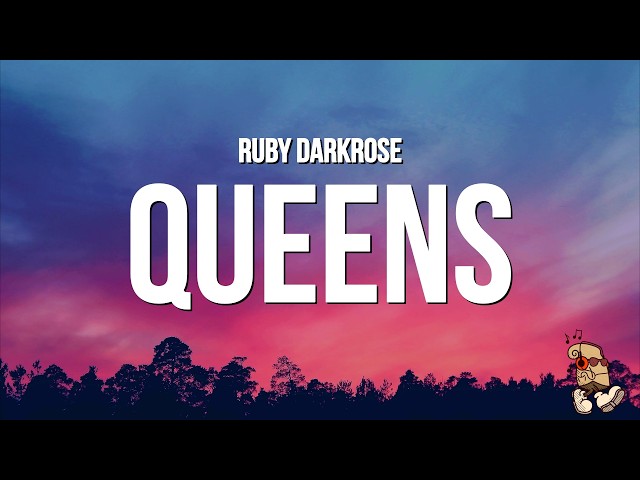 Ruby Darkrose - Queens (Lyrics) "you talk about me like you know my name"