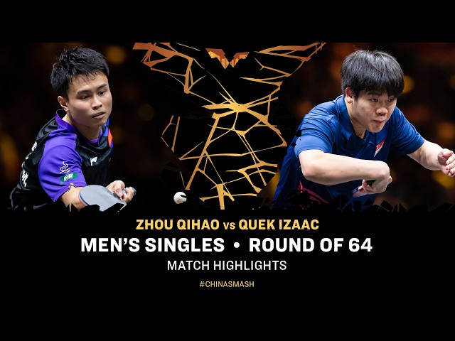 Zhou Qihao vs Quek Izaac | MS R64 | #ChinaSmash 2026