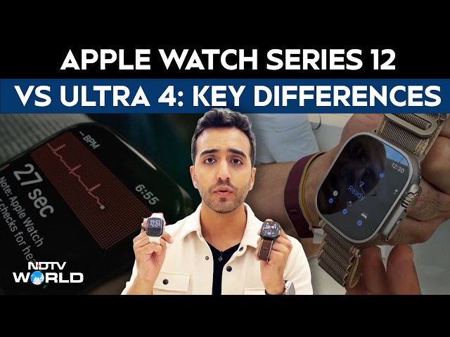 Apple Watch Series 12 vs Ultra 4: Key Differences Explained