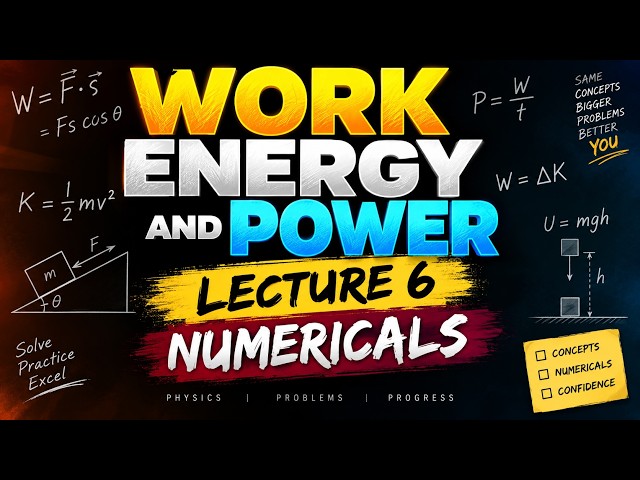 HL A:3 work energy and power lecture 6