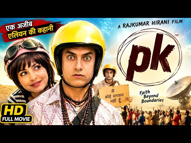 PK Hindi Movie l PK Full Movie I PK I Aamir Khan I AnushkaSharma | Sushant Singh Rajput