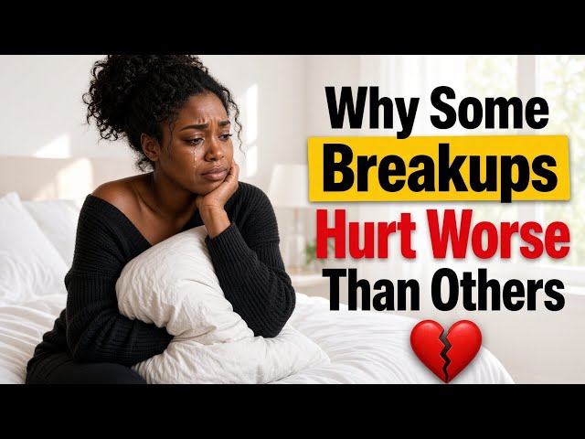 Why Some Breakups Hurt More Than Others