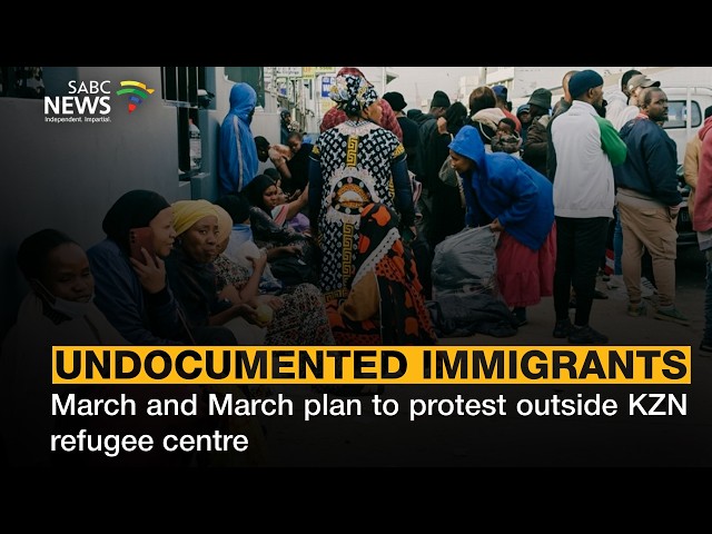 Undocumented immigrants | March and March plan to protest outside KZN refugee centre