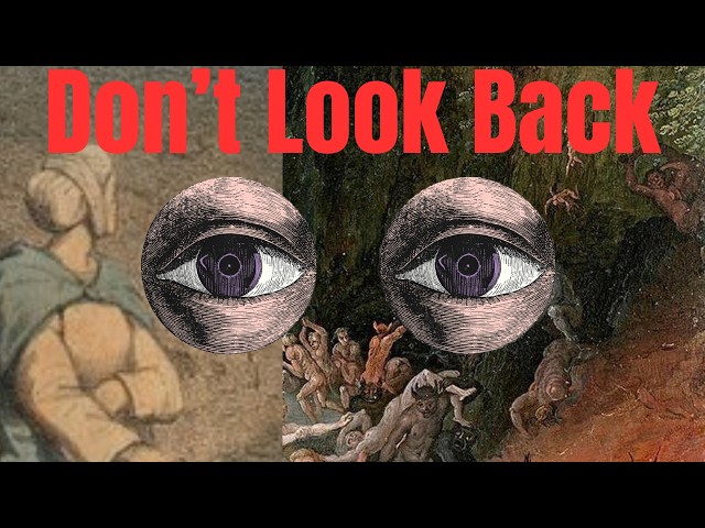 Why Do So Many Myths Say “DON’T LOOK BACK”?