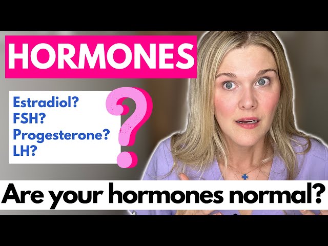 Hormones: Are Your Hormones Normal? What Do your Lab Numbers Mean?
