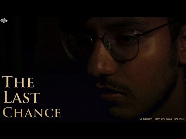 THE LAST CHANCE | Official Short Film