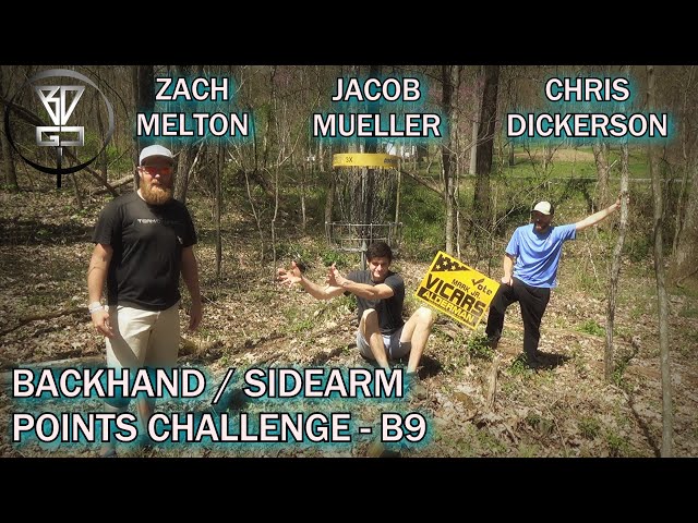 Chris Dickerson, Zach Melton, Jacob Mueller - Backhand / Sidearm Points Challenge (Back 9)