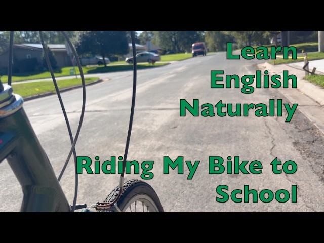 Learn English Naturally: Riding My Bike to School
