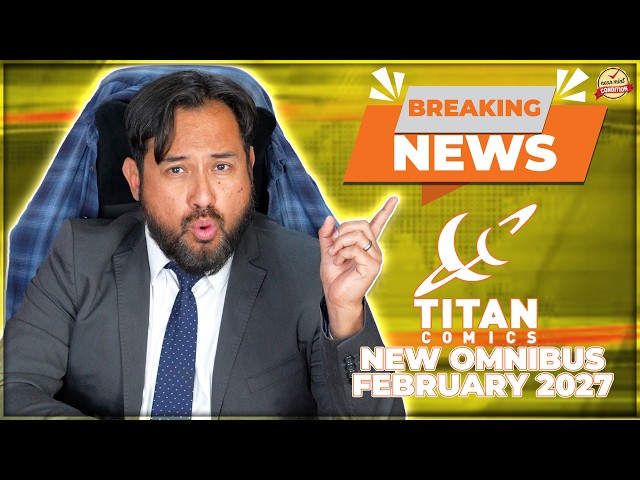 Breaking News:  NEW Omnibus from Titan Comics & Heroic Signatures in February 2027!