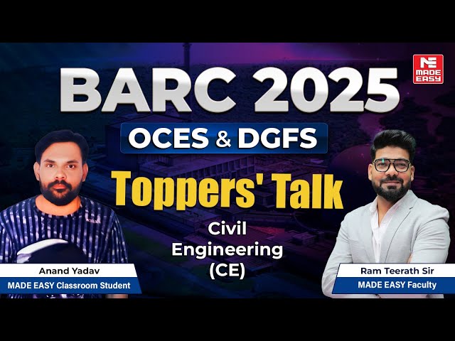 BARC 2025 Toppers' Talk | Anand Yadav (CE) Success Story | Civil Engineering | MADE EASY