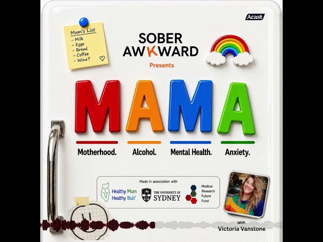 Introducing MAMA: Motherhood, Alcohol, Mental Health and Anxiety