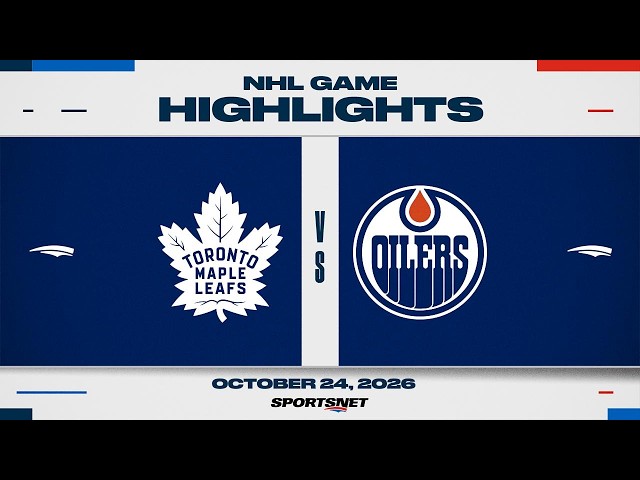 NHL Highlights | Maple Leafs vs. Oilers - October 24, 2026