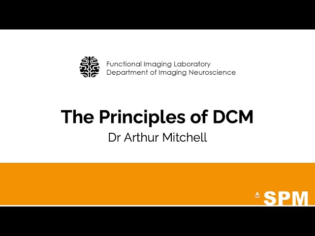 The Principles of Dynamic Causal Modelling (DCM) | Dr Arthur Mitchell | SPM for EEG and MEG