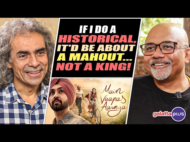 Imtiaz Ali Interview with Baradwaj Rangan | Main Vaapas Aaunga | ARR | Diljit | Vedang | Sharvari