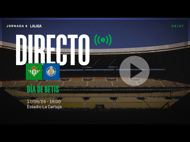 🚨 DIRECTO | Real Betis - Getafe CF ⚽💚 | VÍVELO CON NOSOTROS