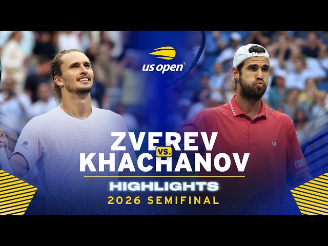 Alexander Zverev vs. Karen Khachanov Highlights | 2026 US Open Semifinal