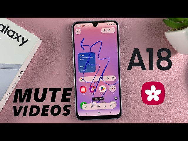 How To Mute Videos On Samsung Galaxy A18