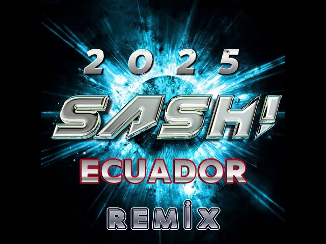 DJ ÖZGÜR / SASH ECUADOR 2025 TECHNO REMİX