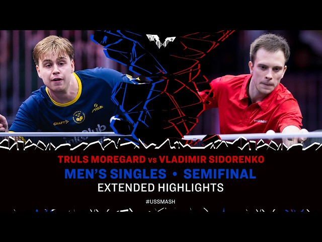 Truls Moregard vs Vladimir Sidorenko | Extended Highlights | MS SF | #USSmash 2026