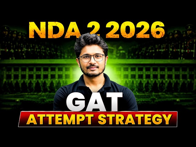 HOW TO ATTEMPT GAT FOR MAXIMUM SCORE IN NDA 2 2026