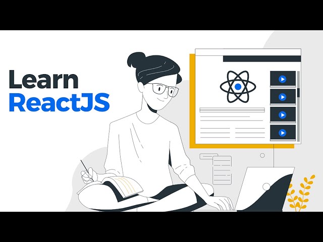Learn ReactJS from Scratch