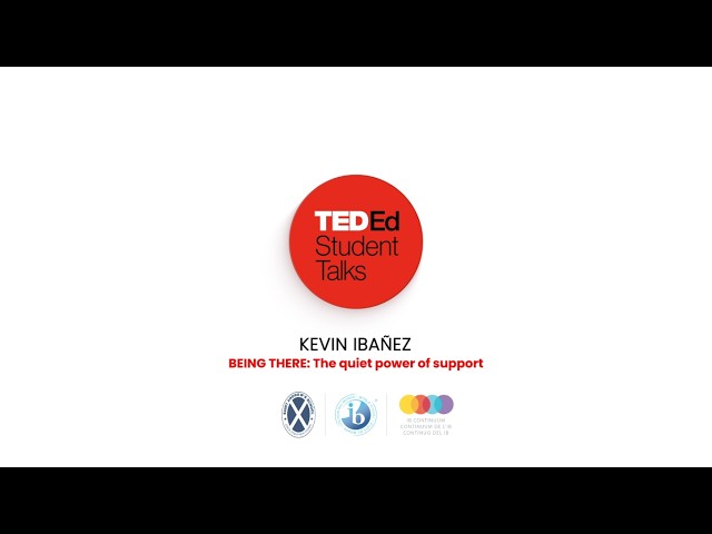 Being there: The quiet power of support | TED-Ed Students Talks 2025 | Kevin Ibañez