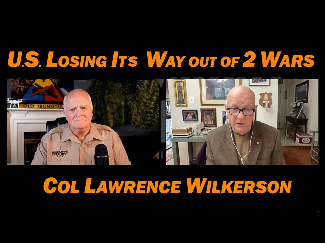 Trump’s Exit Strategy Disappearing in Ukraine & the Middle East /Col Lawrence Wilkerson