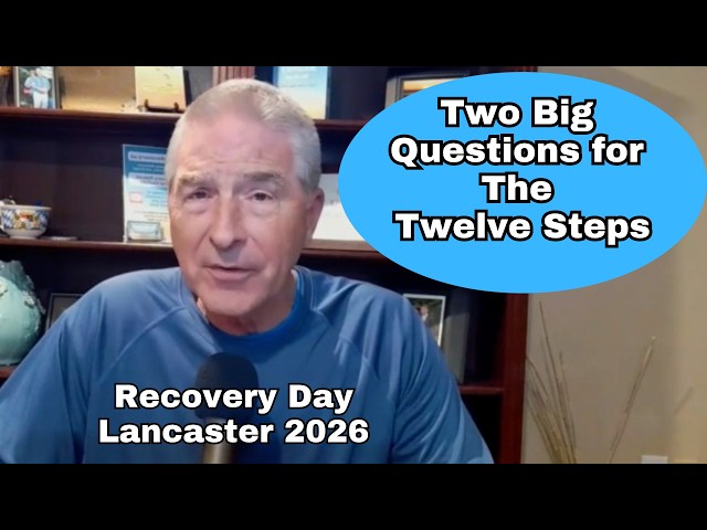 Two Big Questions About The Twelve Steps - Recovery Day Lancaster 2026