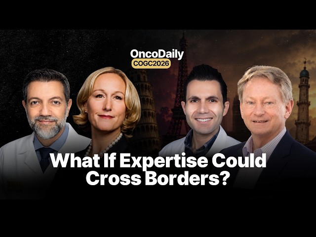 COGC 2026: How Do We Make Cancer Care Truly Global? | Expert Discussion
