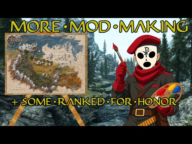 🎨 Building My Skyrim-Inspired World Map + ⚔️ For Honor Ranked