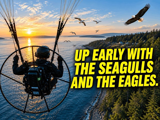 Electric Paramotor: Up Early with the Seaguls and Eagles