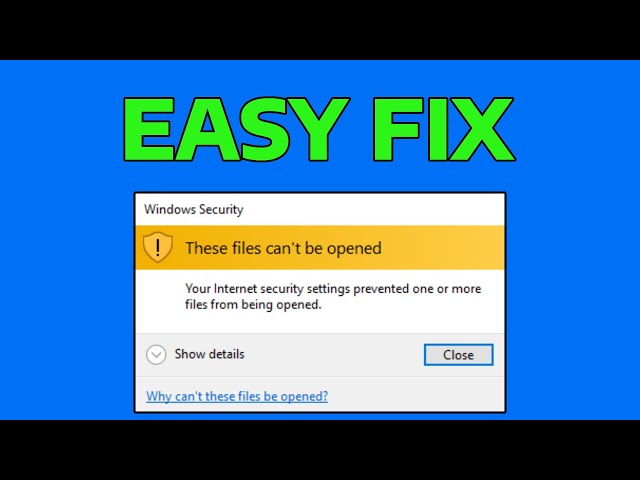 How To Fix Your Internet Security Settings Prevented One Or More Files From Being Opened