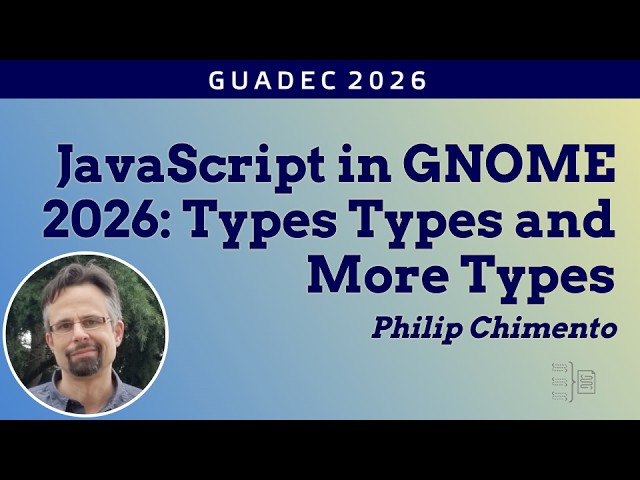 JavaScript in GNOME 2026: Types Types and More Types