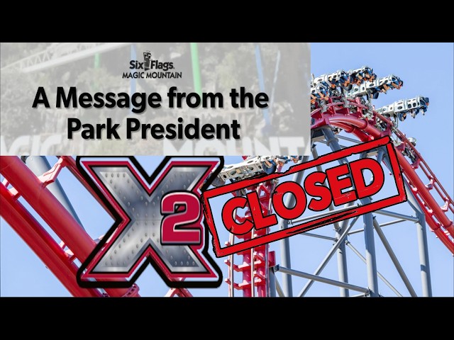 IT'S OFFICIAL!! Six Flags Magic Mountain Announces the Closure of X2