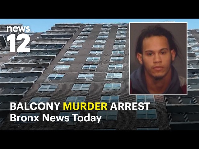 Bronx News Today: Major arrest in balcony murder, arrests in stabbing of NYPD detective