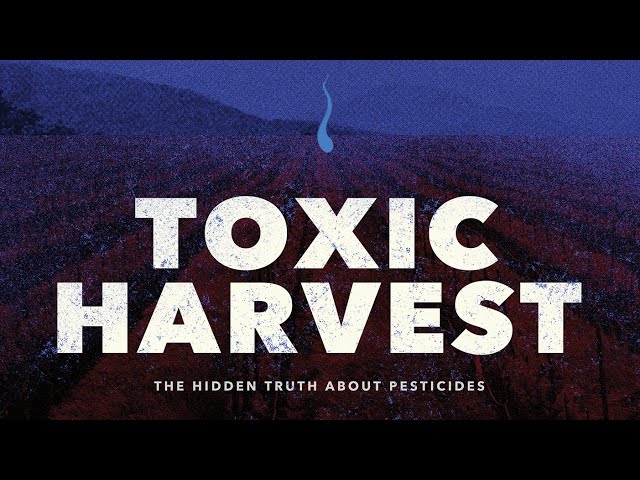 Toxic Harvest: The Hidden Truth About Pesticides | Trailer