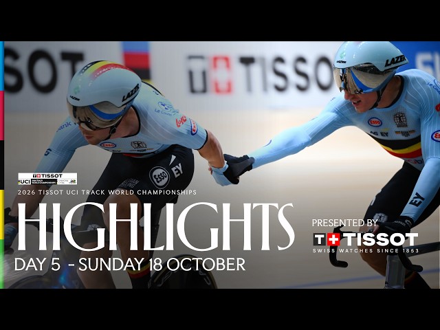 DAY 5 HIGHLIGHTS | 2026‪ ‪@TISSOT UCI Track World Championships