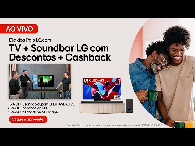 Ofertas Imperdíveis LG: TV + Soundbar com 15% de Cashback no Buscapé + Desconto Exclusivo | LIVE LG
