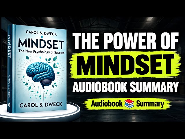 The Power of Mindset | Mindset by Carol S. Dweck | Audiobook Summary