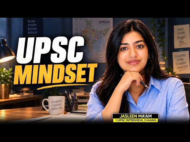The UPSC Mindset Every Aspirant Needs | Jasleen Ma'am | Sarrthi IAS