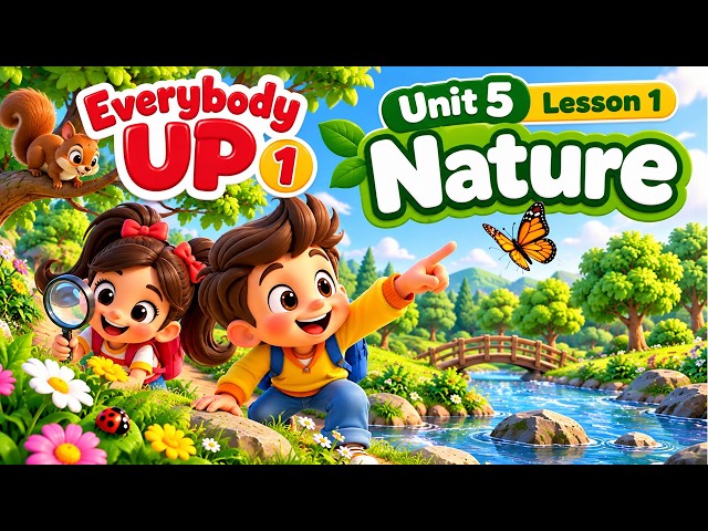 EVERYBODY UP 1 | UNIT 5 - LESSON 1 | NATURE 🌳🌸 | Vocabulary + Song for Kids