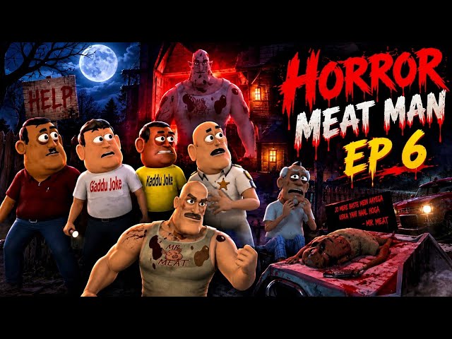 Horror Mr Meat Season 1 😱 | Takla Neta Ke Ghar Pe Mr... Ep 6 | Kala Kaddu Comedy | Kala Gora Kaddu 