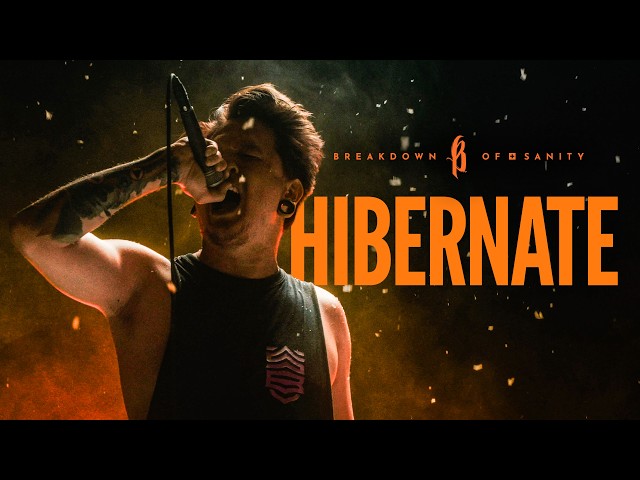 Breakdown of Sanity - Hibernate (Official Music Video)