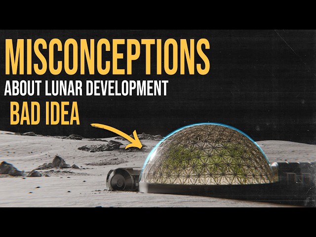Misconceptions About Lunar Development